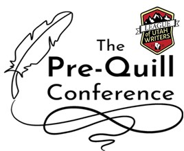 Attended League of Utah Writers PreQuills Conference